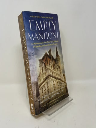 Empty Mansions: The Mysterious Life of Huguette Clark and the Spending of a Great American Fortune