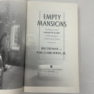 Empty Mansions: The Mysterious Life of Huguette Clark and the Spending of a Great American Fortune