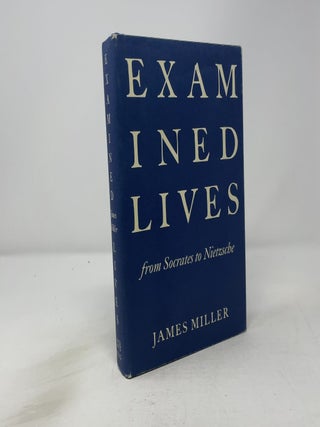 Examined Lives: From Socrates to Nietzsche
