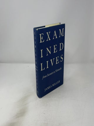 Examined Lives: From Socrates to Nietzsche