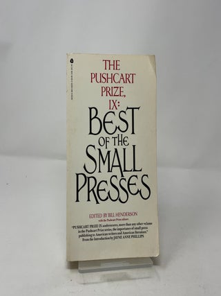 Item #448736 The Pushcart Prize, IX: Best of the Small Presses. Bill Henderson