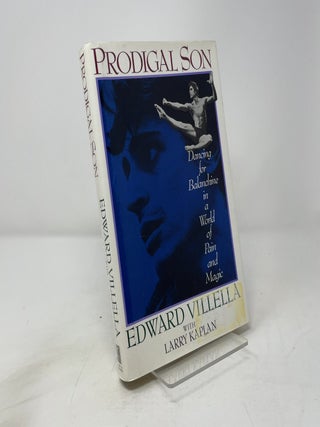Prodigal Son: Dancing for Balanchine in a World of Pain and Magic