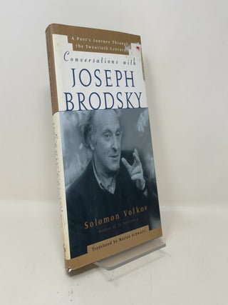 Item #448829 Conversations With Joseph Brodsky: A Poets Journey Through The Twentieth Century....