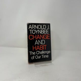 Change and Habit: The Challenge of Our Time