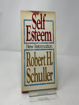 Self-Esteem: The New Reformation