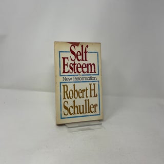 Self-Esteem: The New Reformation