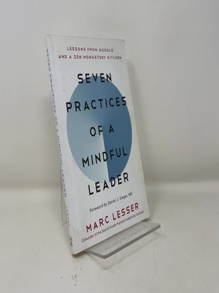 Item #449150 Seven Practices of a Mindful Leader: Lessons from Google and a Zen Monastery...