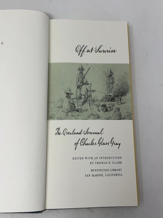 Off at Sunrise: The Overland Journal of Charles Glass Gray