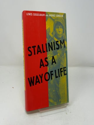 Stalinism as a Way of Life : A Narrative in Documents