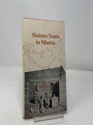 SIXTEEN YEARS IN SIBERIA Memoirs of Rachel and Israel Rachlin