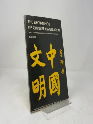 Item #449532 The Beginnings of Chinese Civilization. Li Chi