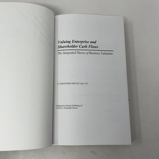 Valuing Enterprise and Shareholder Cash Flows: The Integrated Theory of Business Valuation
