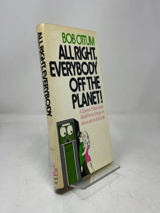 All right, Everybody Off the Planet!