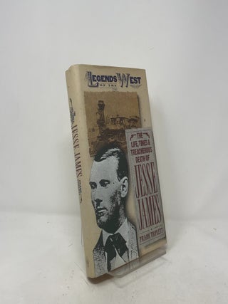 The Life, Times, and Treacherous Death of Jesse James