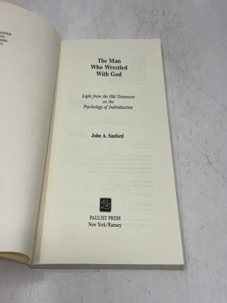 The Man Who Wrestled With God: Light from the Old Testament on the Psychology of Individuation