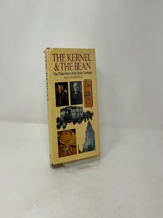 The Kernel and the Bean: The 75-year Story of the Staley Company