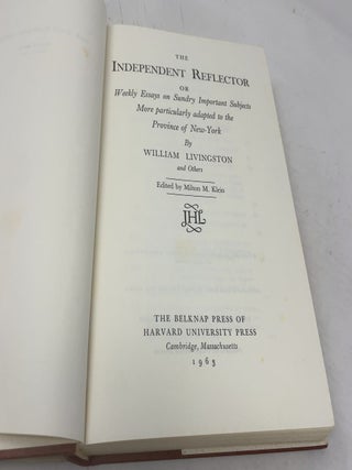 The Independent Reflector or Weekly Essays on Sundry Important Subjects Adapted to the Province of New York