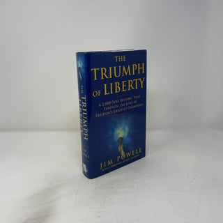 The Triumph of Liberty: A 2,000 Year History Told Through the Lives of Freedom's Greatest Champions