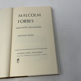 Malcolm Forbes: Peripatetic Millionaire