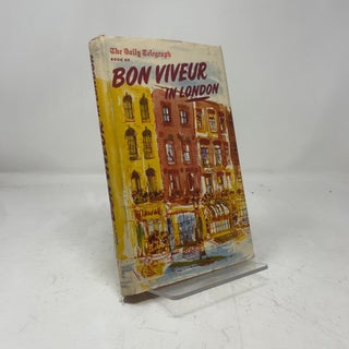 Item #450581 The Daily Telegraph Book of Bon Viveur in London. H A., W L. Pitkin