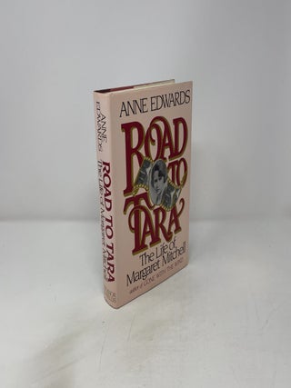 Road To Tara: The Life of Margaret Mitchell