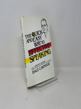 Item #450599 The Quick and Easy Way to Effective Speaking. Dale Carnegie