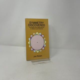 Symmetry Discovered: Concepts and Applications in Nature and Science