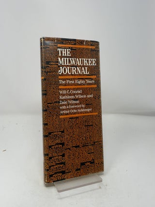 The Milwaukee Journal, The First Eighty Years