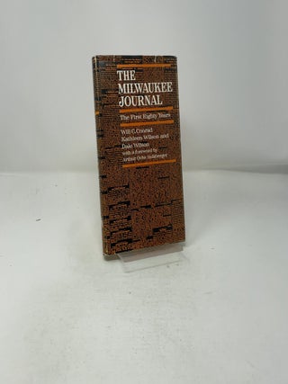 The Milwaukee Journal, The First Eighty Years