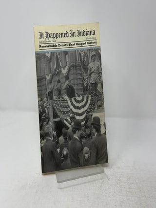 It Happened in Indiana: Remarkable Events That Shaped History