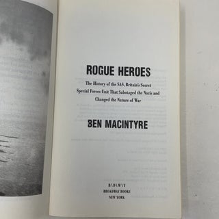 Rogue Heroes: The History of the SAS, Britain's Secret Special Forces Unit That Sabotaged the Nazis and Changed the Nature of War