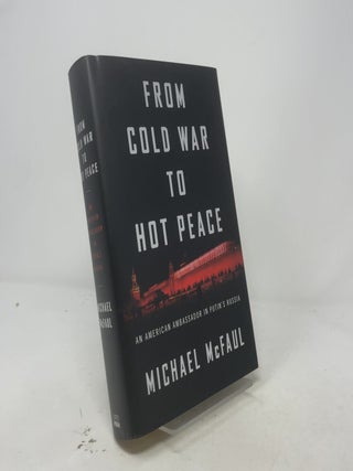 From Cold War to Hot Peace