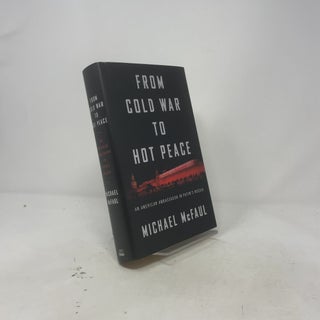 From Cold War to Hot Peace