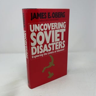 Uncovering Soviet Disasters: Exploring the Limits of Glasnost
