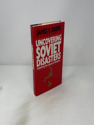 Uncovering Soviet Disasters: Exploring the Limits of Glasnost