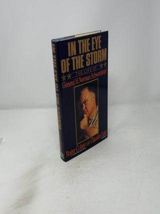 In the Eye of the Storm: The Life of General H. Norman Schwarzkopf