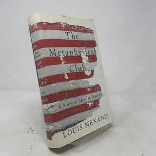 The Metaphysical Club: A Story of Ideas in America