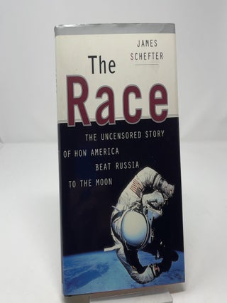 The Race: The Uncensored Story Of How America Beat Russia to the Moon
