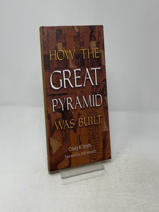 How the Great Pyramid was built