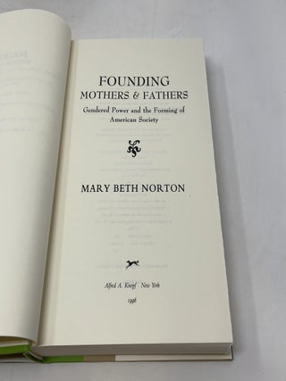 Founding Mothers & Fathers: Gendered Power and the Forming of American Society