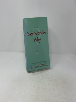 Ever Wonder Why? And Other Controversial Essays