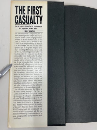 The First Casualty: From the Crimea to Vietnam: The War Correspondent as Hero, Propagandist, and Myth Maker
