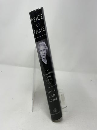 Price of Fame: The Honorable Clare Boothe Luce