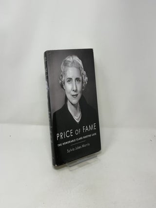 Price of Fame: The Honorable Clare Boothe Luce