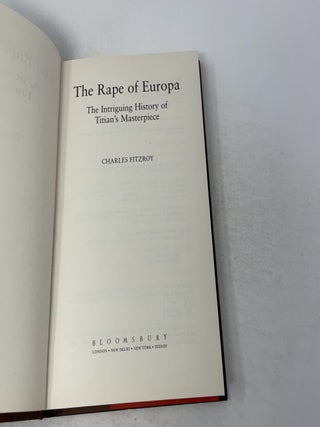 The Rape of Europa: The Intriguing History of Titian's Masterpiece