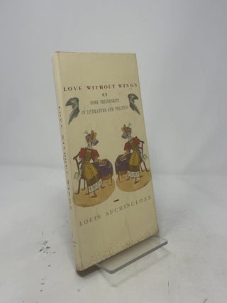 Love Without Wings: Some Friendships in Literature and Politics