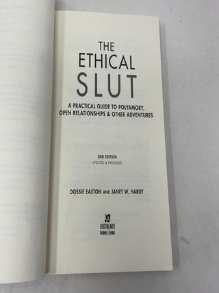 The Ethical Slut: A Practical Guide to Polyamory, Open Relationships & Other Adventures