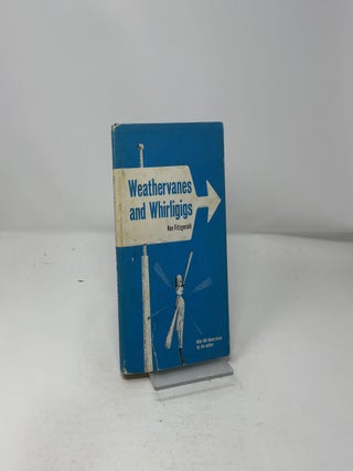 Weathervanes and Whirligigs