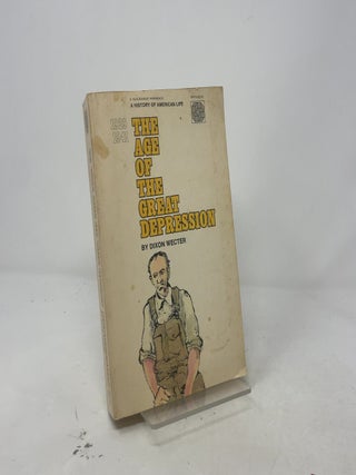Item #451719 The Age of the Great Depression. Dixon Wecter