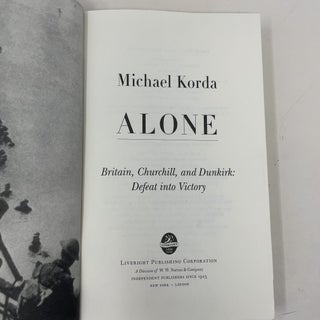 Alone: Britain, Churchill, and Dunkirk: Defeat Into Victory